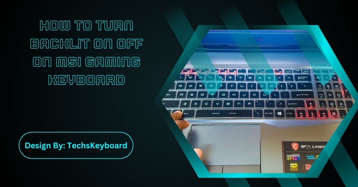 How To Turn Backlit On Off On Msi Gaming Keyboard
