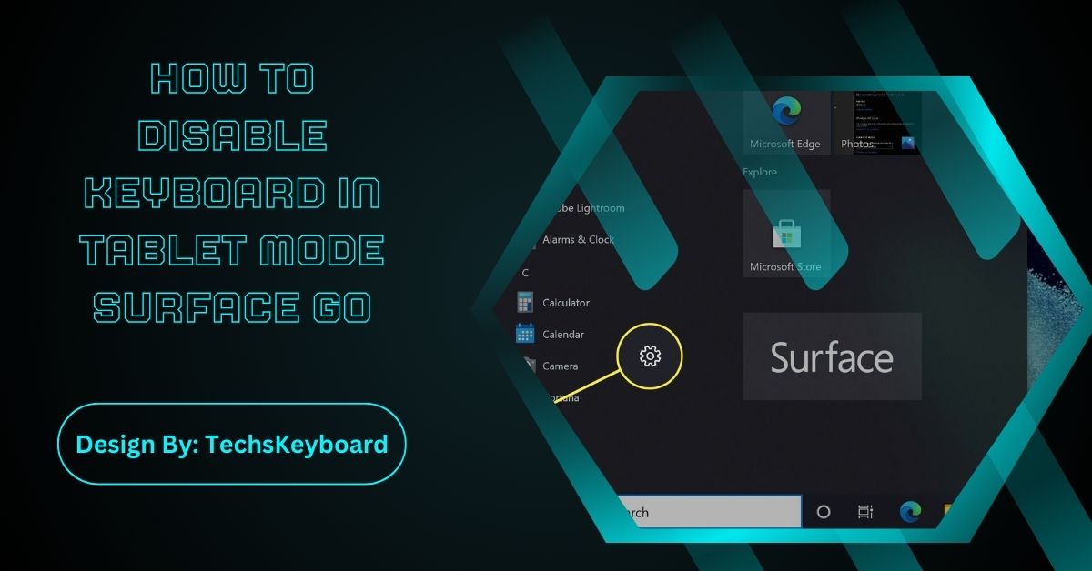How To Disable Keyboard In Tablet Mode Surface Go